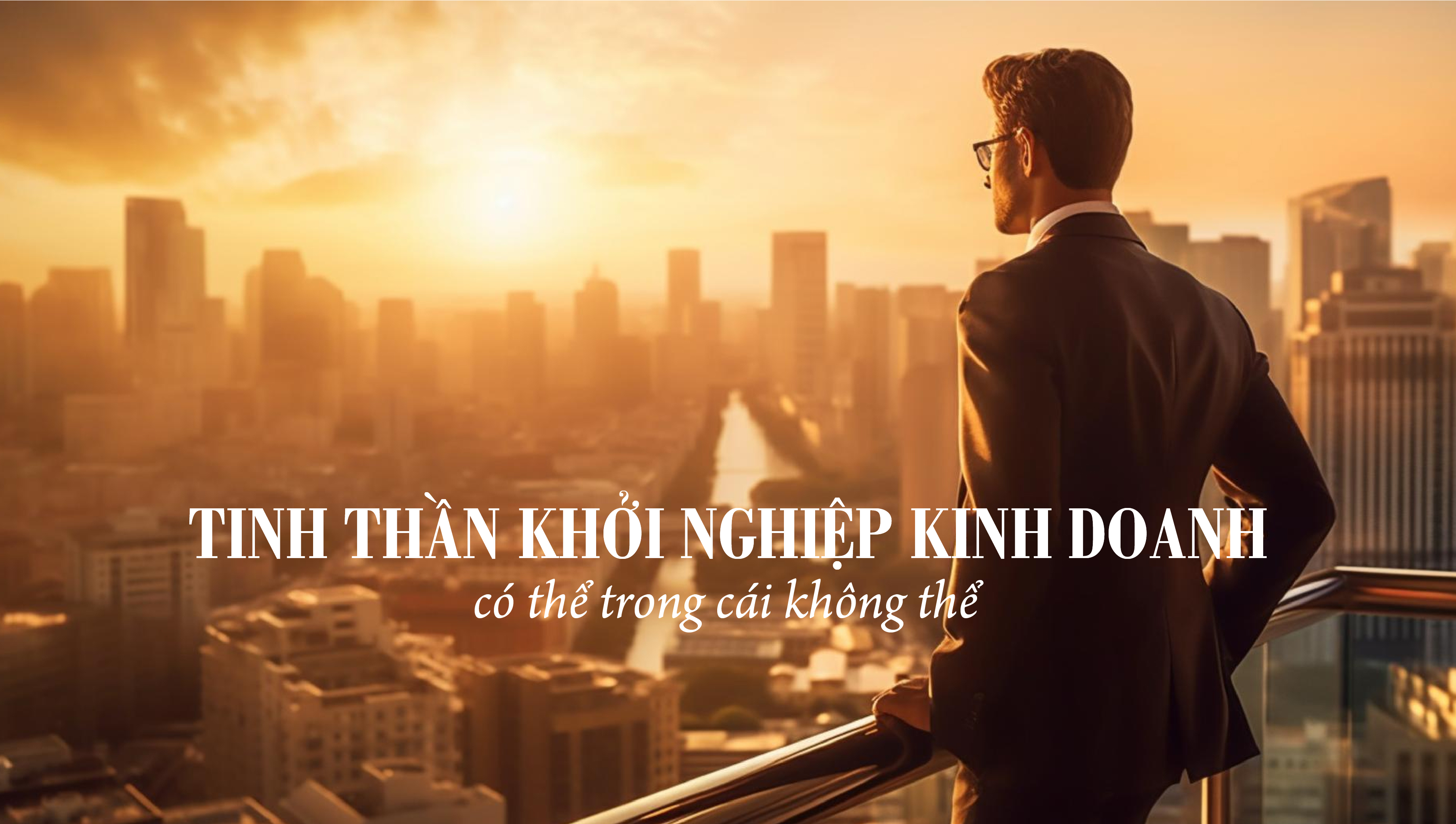 Tinh thần Khởi nghiệp: Có thể trong cái không thể